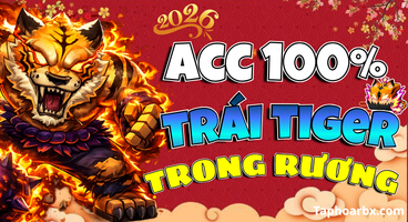 ACC 100% CÓ TRÁI TIGER RƯƠNG (LV MAX+GOD)