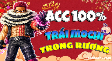 ACC 100% CÓ TRÁI MOCHI RƯƠNG (LV MAX+GOD)