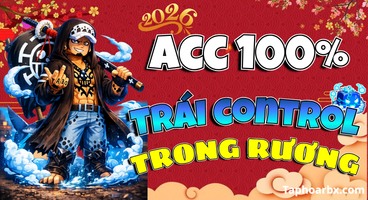 ACC 100% CÓ TRÁI CONTROL RƯƠNG (LV MAX+GOD)
